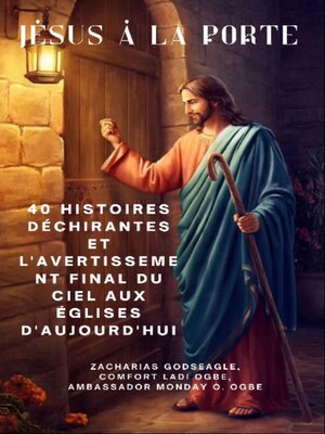 cover image of JÉSUS À LA PORTE--40 histoires déchirantes et l'avertissement final du ciel aux églises d'aujourd'hui